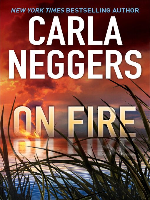 Title details for On Fire by Carla Neggers - Wait list